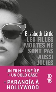Elizabeth Little - Les filles mortes ne sont pas aussi jolies.