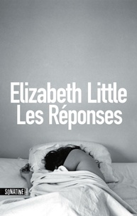 Elizabeth Little - Les Réponses.