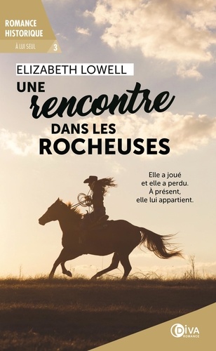 A lui seul Tome 3 Une rencontre dans les rocheuses