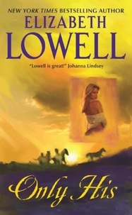 Elizabeth Lowell - Only His.
