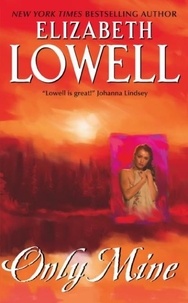 Elizabeth Lowell - Only Mine.
