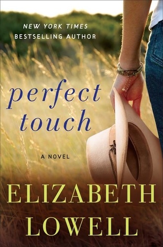 Elizabeth Lowell - Perfect Touch - A Novel.