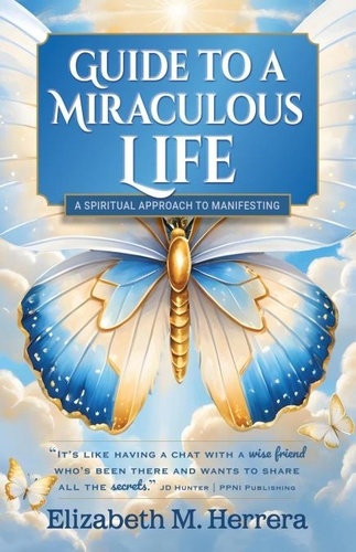  Elizabeth M. Herrera - Guide to a Miraculous Life.