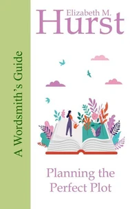 The Wordsmith's Guide to Planning the Perfect Plot