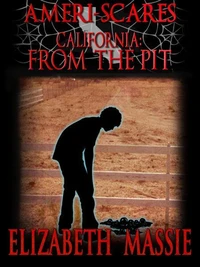 Ameri-scares California: From the Pit