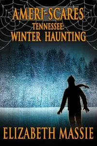 Ameri-scares Tennessee: Winter Haunting