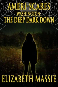 Ameri-Scares: Washington: The Deep Dark Down