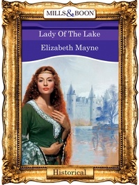 Elizabeth Mayne - Lady Of The Lake.