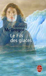 Elizabeth McGregor - Le Fils des glaces.
