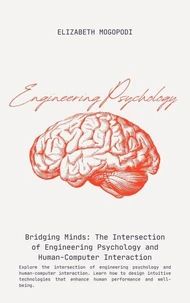 Bridging Minds: The Intersection of Engineering Psychology and Human-Computer Interaction