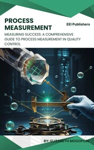 Measuring Success: A Comprehensive Guide to Process Measurement in Quality Control