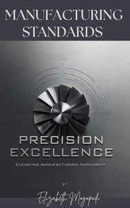 Precision Excellence: Elevating Manufacturing Standards