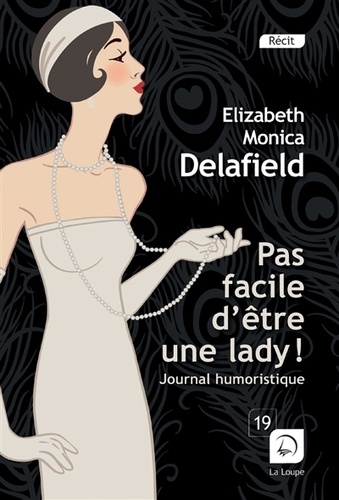 Elizabeth Monica Delafield - Pas facile d'être une lady ! - Journal humouristique.
