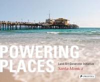 Elizabeth Monoian et Robert Ferry - Powering Places - Land Art Generator Initiative, Santa Monica.