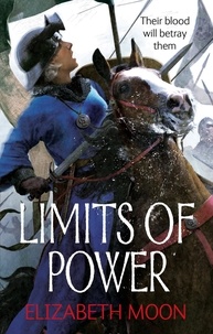 Elizabeth Moon - Limits of Power - Paladin's Legacy: Book Four.