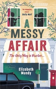 Elizabeth Mundy - A Messy Affair.