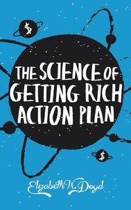  Elizabeth N. Doyd - The Science of Getting Rich Action Plan - Journal Series, #4.