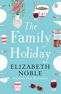 Elizabeth Noble - The Family Holiday.