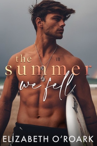 The Summer We Fell. A deeply emotional romance full of angst and forbidden love