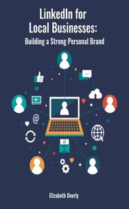 LinkedIn for Local Businesses: Building a Strong Personal Brand