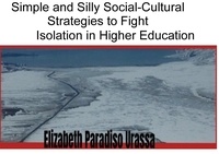  Elizabeth Paradiso Urassa - Simple and Silly Social -Cultural Strategies to Fight Isolation in Higher Education.