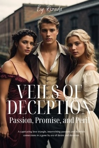  Elizabeth Parker - Veils of Deception: Passion, Promise, and Peril.
