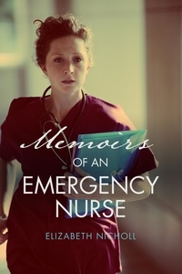  Elizabeth Paul - Memoirs of an Emergency Nurse.
