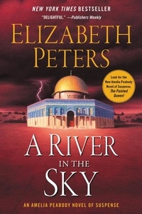 Elizabeth Peters - A River in the Sky - A Novel.