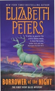 Elizabeth Peters - Borrower of the Night - A Vicky Bliss Novel of Suspense.