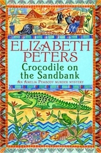 Elizabeth Peters - Crocodile on the Sandbank.