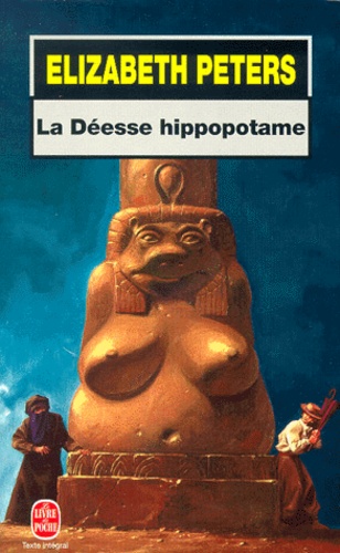 Elizabeth Peters - La Deesse Hippopotame.