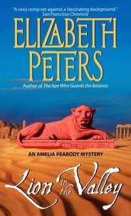 Elizabeth Peters - Lion in the Valley - An Amelia Peabody Novel of Suspense.