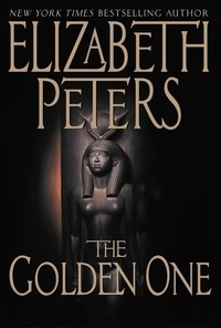 Elizabeth Peters - The Golden One - An Amelia Peabody Novel of Suspense.
