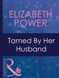 Elizabeth Power - Tamed By Her Husband.