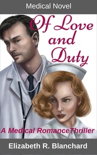  Elizabeth R. Blanchard - Medical Novel: Of Love &amp; Duty - Romance Novels, #3.