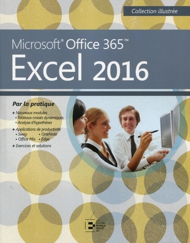 Elizabeth Reding et Lynn Wermers - Microsoft Office 365 Excel 2016.