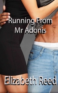  Elizabeth Reed - Running from Mr Adonis.