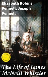 The Life of James McNeill Whistler