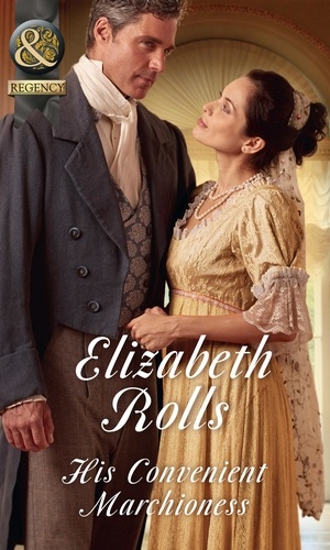 Elizabeth Rolls - His Convenient Marchioness.
