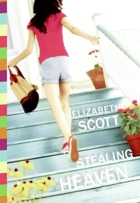 Elizabeth Scott - Stealing Heaven.