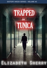  Elizabeth Sherry - Trapped in tunica - Sisters' week Series, #3.