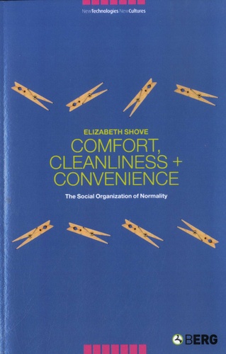 Comfort, Cleanliness and Convenience. The Social Organization of Normality