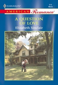 Elizabeth Sinclair - A Question Of Love.
