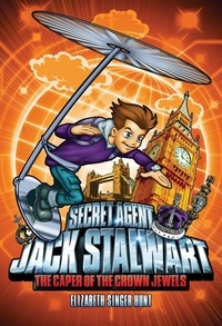 Elizabeth Singer Hunt - Secret Agent Jack Stalwart: Book 4: The Caper of the Crown Jewels: England.