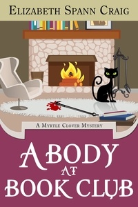  Elizabeth Spann Craig - A Body at Book Club - A Myrtle Clover Cozy Mystery, #6.