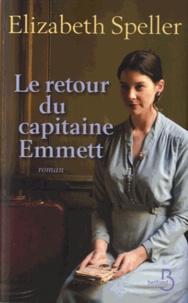 Elizabeth Speller - Le retour du capitaine Emmett.
