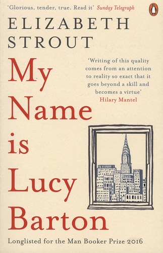 Elizabeth Strout - My Name is Lucy Barton.