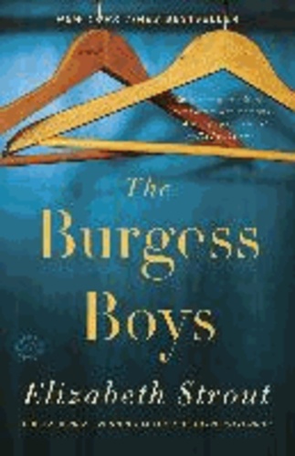 Elizabeth Strout - The Burgess Boys.