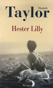 Elizabeth Taylor - Hester Lilly.