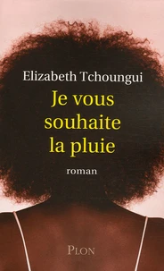 Je vous souhaite la pluie